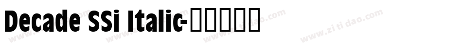 Decade SSi Italic字体转换